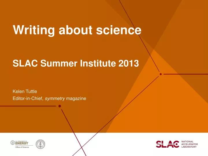 writing a bout s cience slac summer institute 2013