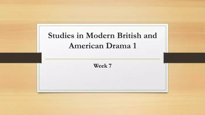 studies in modern british and american drama 1