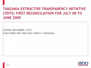 TANZANIA EXTRACTIVE TRANSPARENCY INITIATIVE (TEITI): FIRST RECONCILIATION FOR JULY 08 TO JUNE 2009