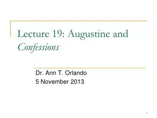 Lecture 19: Augustine and Confessions