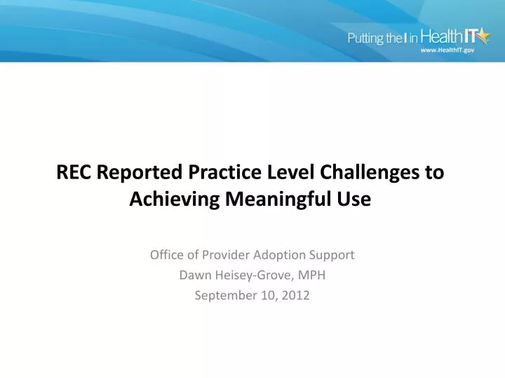 rec reported practice level challenges to achieving meaningful use