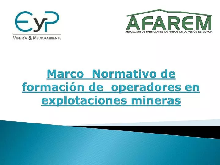 marco normativo de formaci n de operadores en explotaciones mineras
