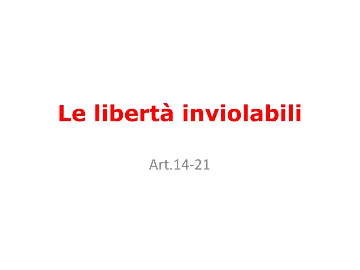 le libert inviolabili