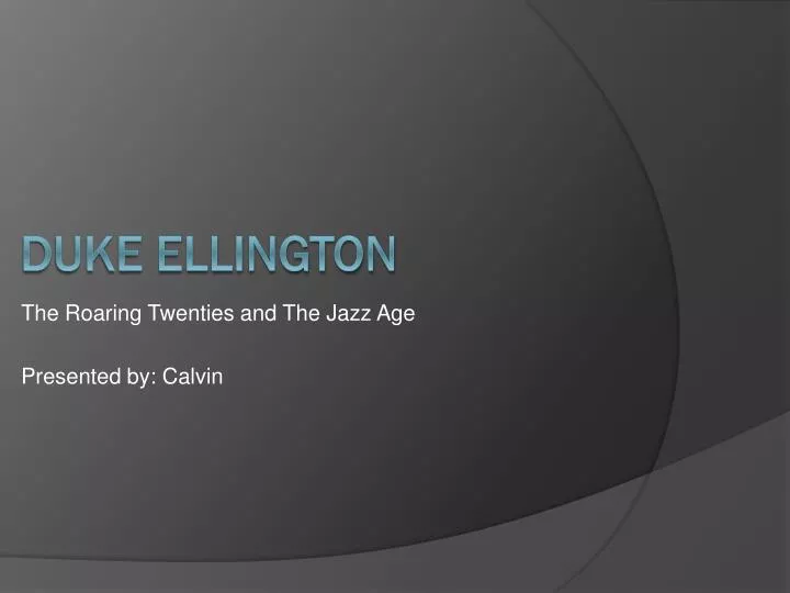 the roaring twenties and the jazz age presented by calvin