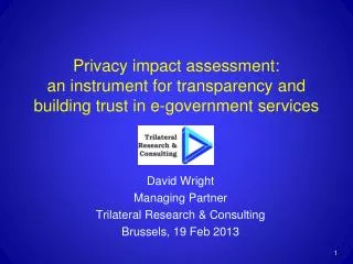 David Wright Managing Partner Trilateral Research &amp; Consulting Brussels, 19 Feb 2013