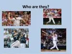 Who are they? - slide 1