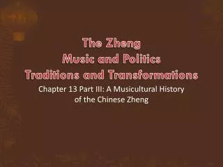 The Zheng Music and Politics Traditions and Transformations