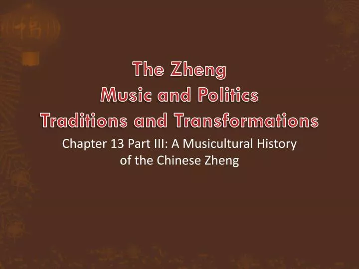 the zheng music and politics traditions and transformations