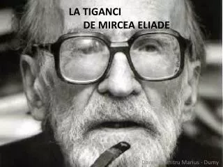 La Tiganci de Mircea Eliade