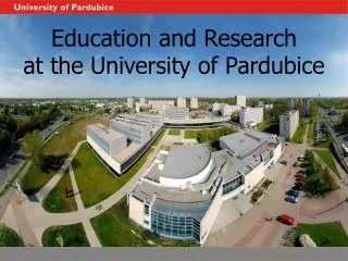 Education and Research at the University of Pardubice