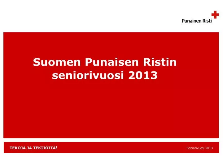 suomen punaisen ristin seniorivuosi 2013