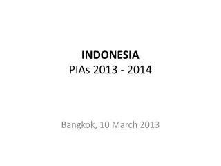 INDONESIA PIAs 2013 - 2014