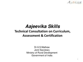 Aajeevika Skills Technical Consultation on Curriculum, Assessment &amp; Certification
