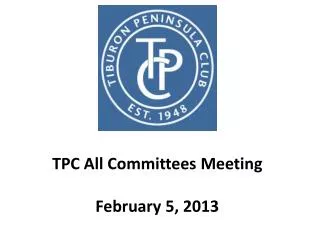 TPC All Committees Meeting February 5, 2013