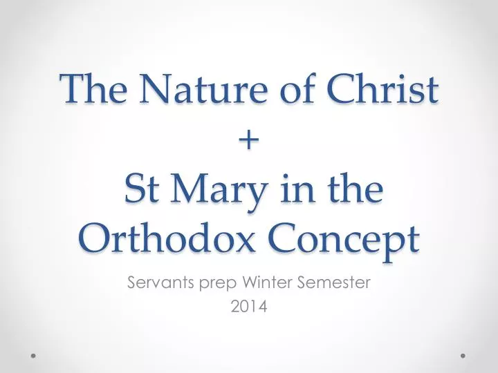 the nature of christ st mary in the orthodox concept