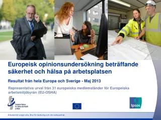 Europeisk opinionsundersökning beträffande säkerhet och hälsa på arbetsplatsen
