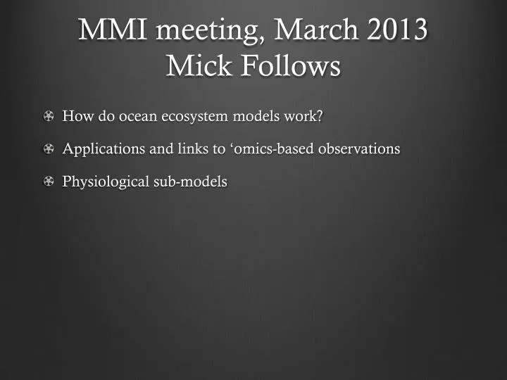 mmi meeting march 2013 mick follows