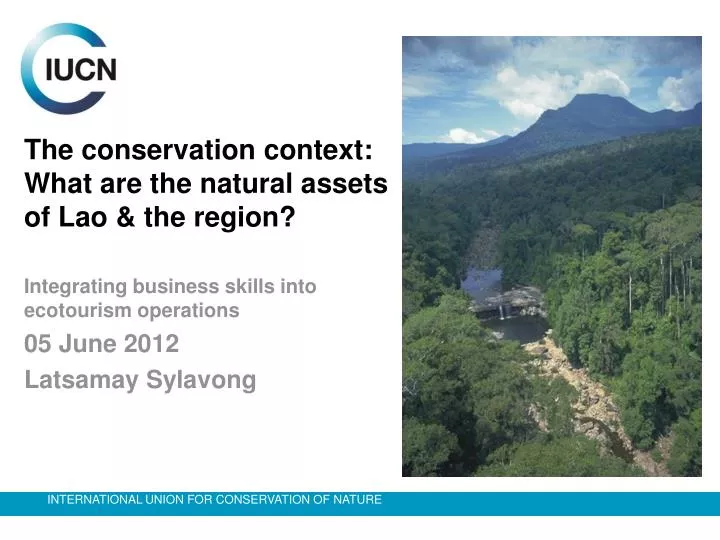 the conservation context what are the natural assets of lao the region