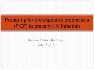Preparing for pre-exposure prophylaxis (PrEP) to prevent HIV infection