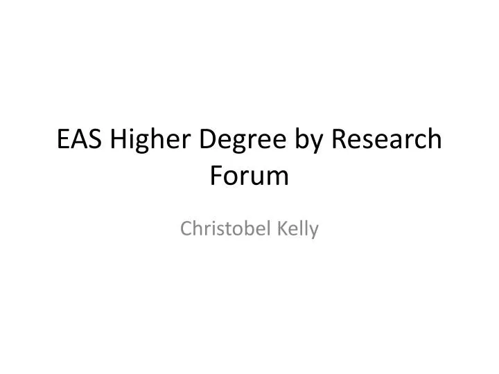 eas higher degree by research forum