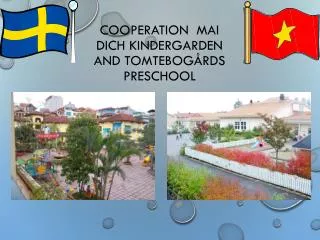 Cooperation Mai Dich kindergarden and Tomtebogårds Preschool