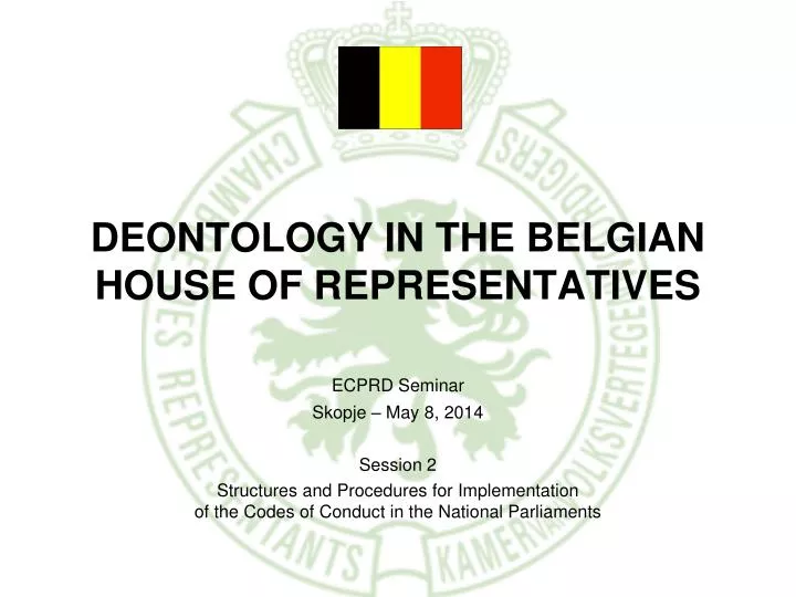 deontology in the belgian house of representatives