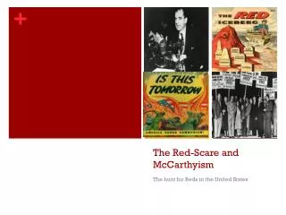 The Red-Scare and McCarthyism