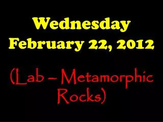 Wednesday February 22, 2012