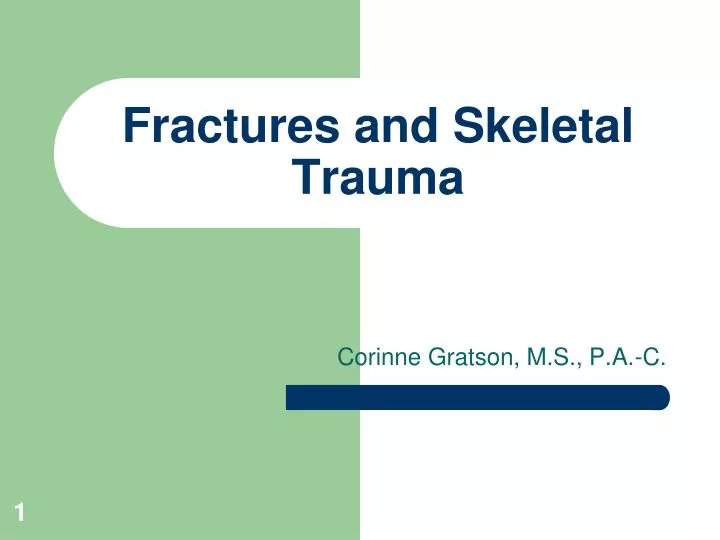 fractures and skeletal trauma