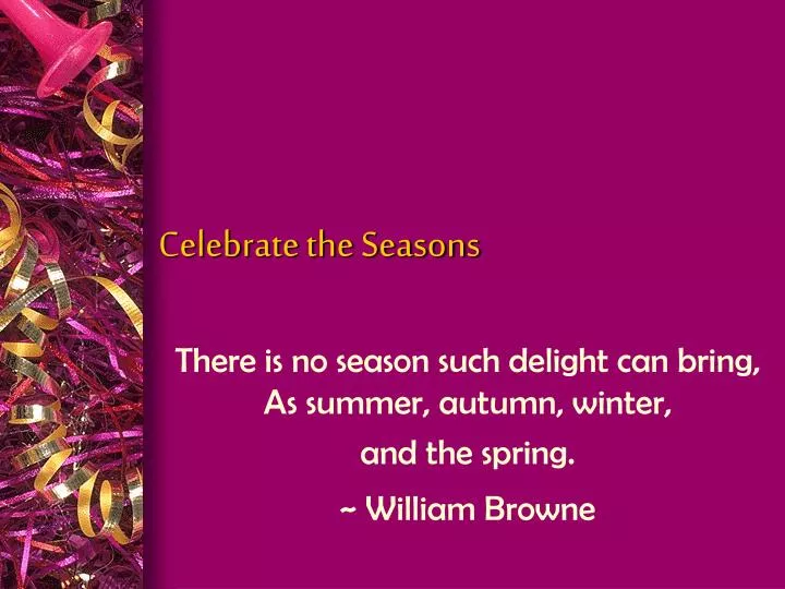 celebrate the seasons