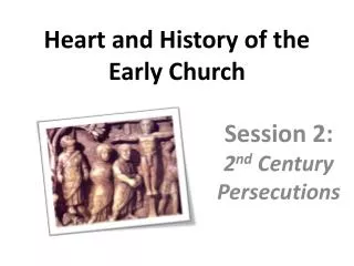 Heart and History of the Early Church