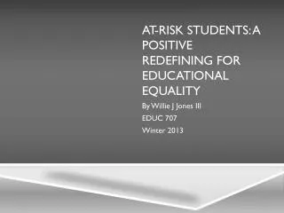 At-Risk students: A positive redefining for Educational equality