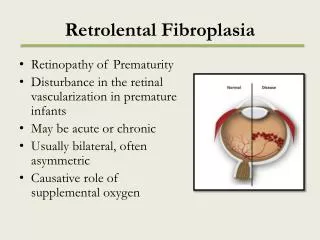 R etrolental Fibroplasia