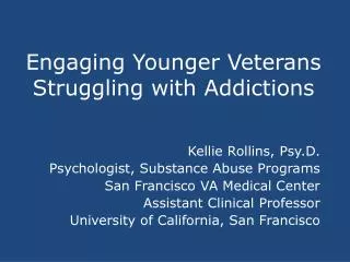 Engaging Younger Veterans Struggling with Addictions