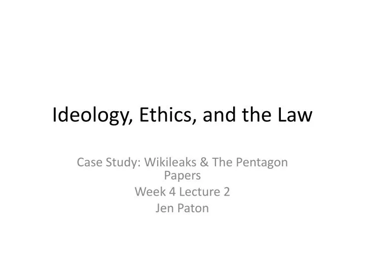 ideology ethics and the law