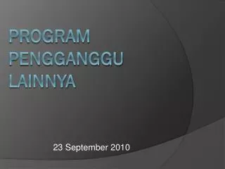 Program Pengganggu Lainnya