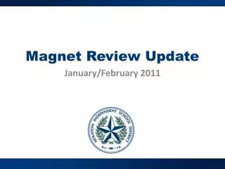 Magnet Review Update