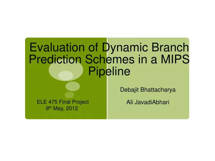 evaluation of dynamic branch prediction schemes in a mips pipeline