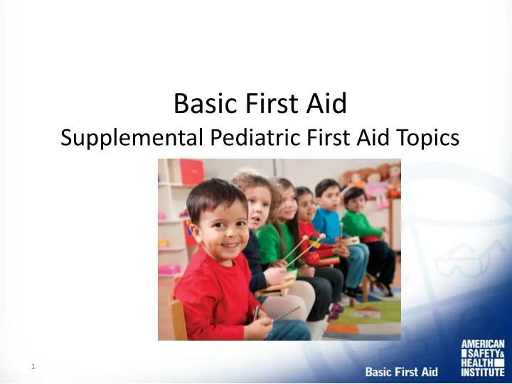 basic first aid supplemental pediatric first aid topics