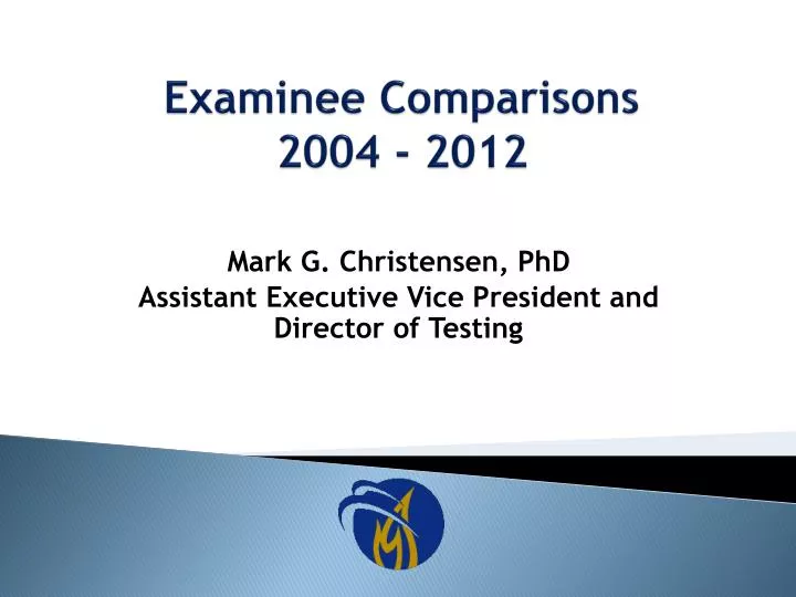 examinee comparisons 2004 2012