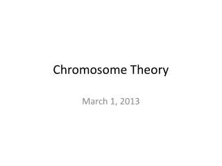Chromosome Theory