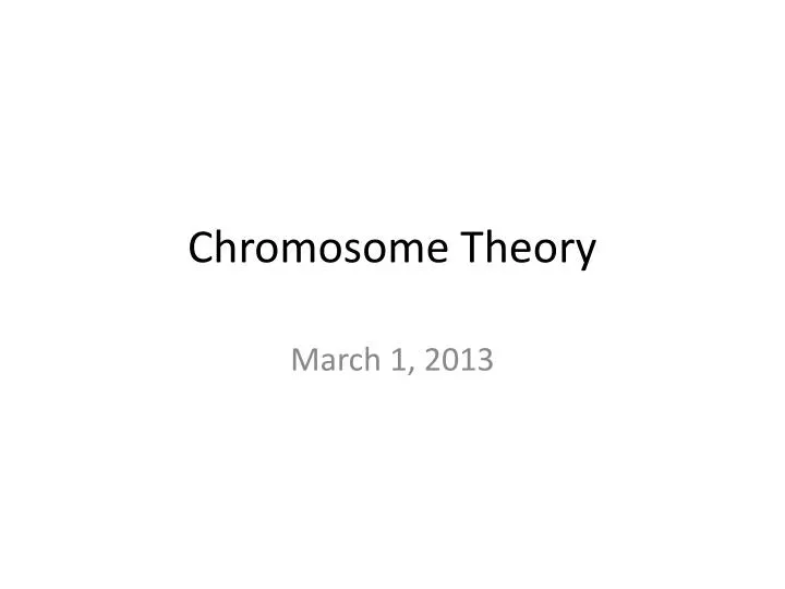 chromosome theory