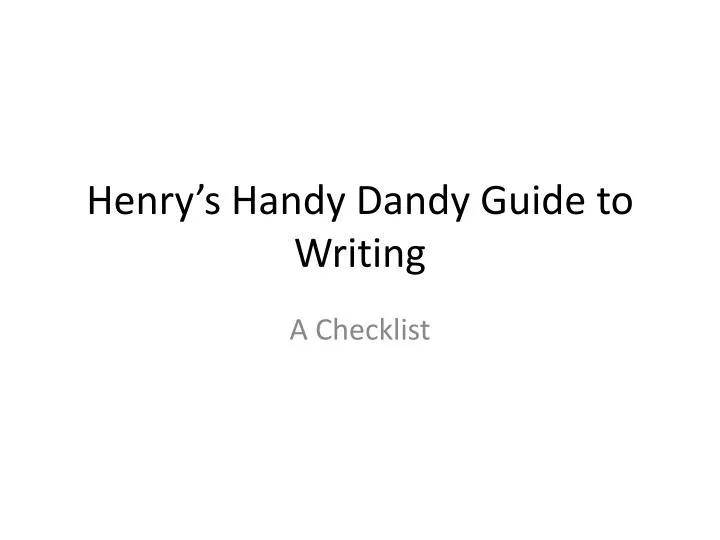 henry s handy dandy guide to writing