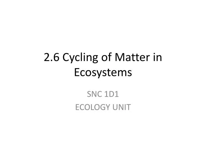 2 6 cycling of matter in ecosystems