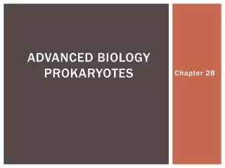 Advanced Biology Prokaryotes