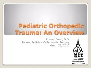 Pediatric Orthopedic Trauma: An Overview