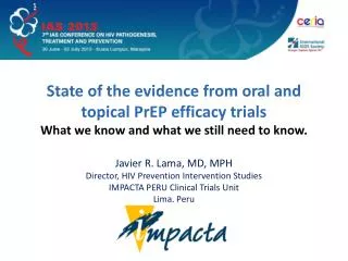 Javier R. Lama, MD, MPH Director , HIV Prevention Intervention Studies