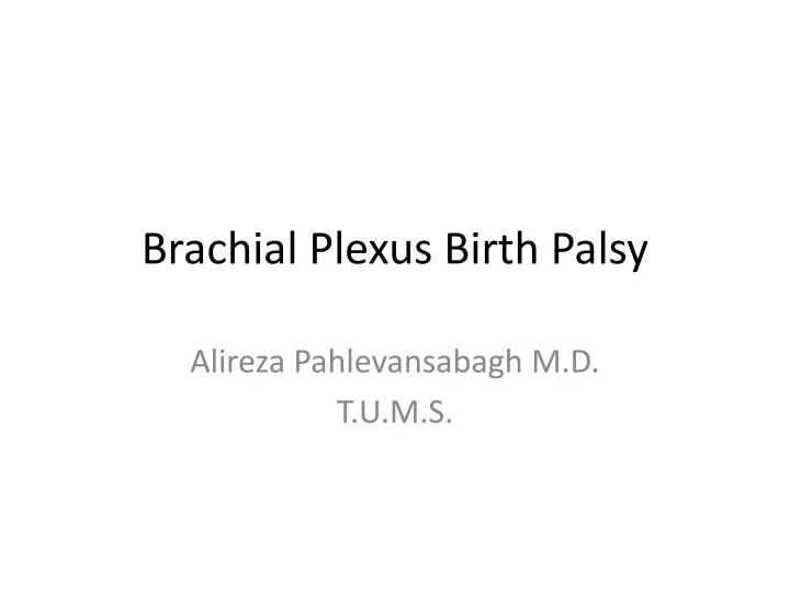 brachial plexus birth palsy