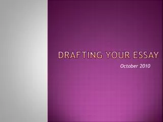 Drafting your essay