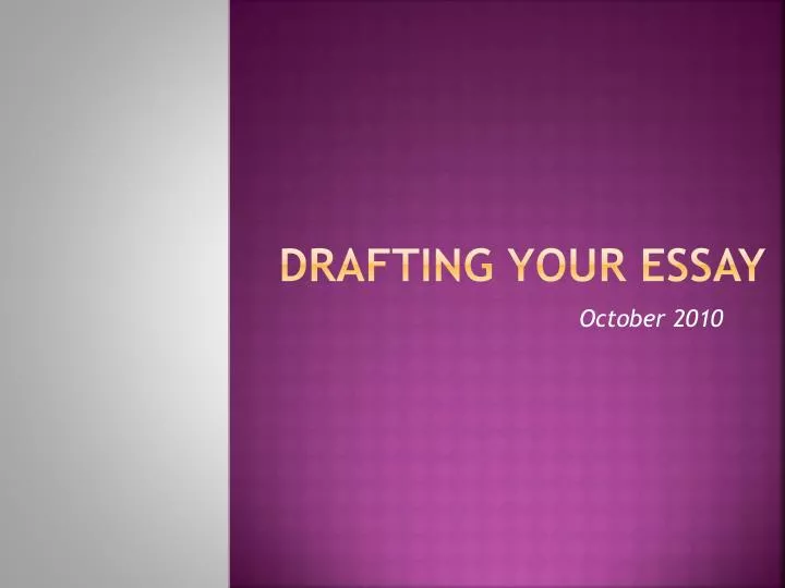 drafting your essay
